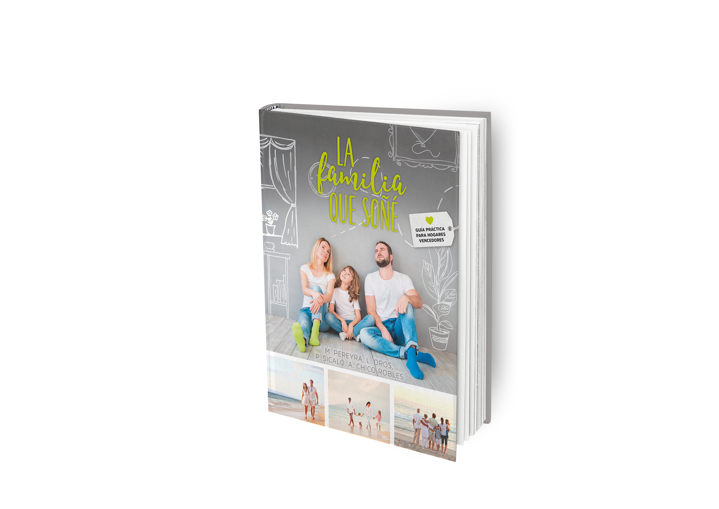 portada del libro La Familia que Soñé, una guía para mejorar la comunicación y fortalecer la relación familiar en el hogar