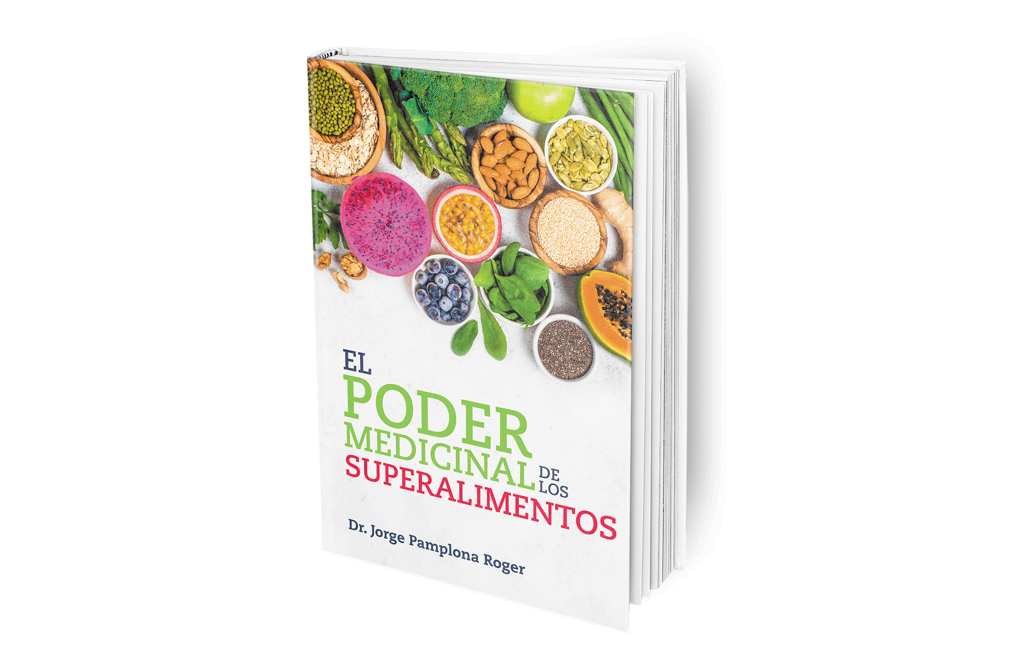 Portada del libro El Poder Medicinal de los Superalimentos de Dr. Jorge Pamplona Roger, que enseña a preparar jugos y bebidas naturales para mejorar la salud y el bienestar físico y mental de forma natural.