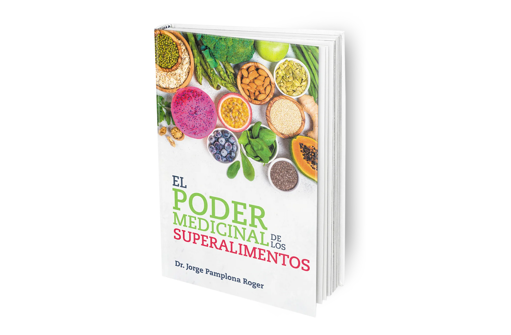 Portada del libro El Poder Medicinal de los Superalimentos de Dr. Jorge Pamplona Roger, que enseña a preparar jugos y bebidas naturales para mejorar la salud y el bienestar físico y mental de forma natural.